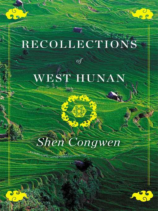 Title details for Recollections of West Hunan by Shen Congwen - Available